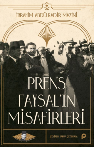 Prens Faysal’ın Misafirleri - Kitapiks.com