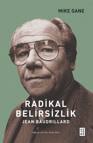 Radikal Belirsizlik ;Jean Baudrillard - Kitapiks.com