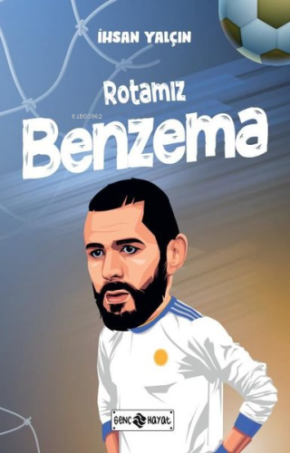 Rotamız Benzema - Kitapiks.com