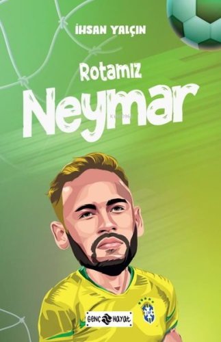 Rotamız Neymar - Kitapiks.com