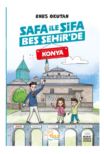 Safa ile Şifa Beş Şehir’de Konya - Kitapiks.com