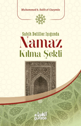 Sahih Deliller Işığında Namaz Kılma Şekli - Kitapiks.com