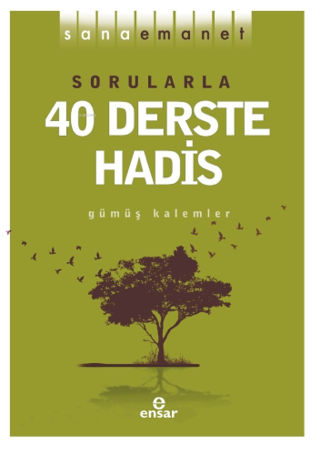 Sana Emanet - Sorularla 40 Derste Hadis - Kitapiks.com