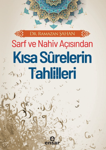 Sarf Ve Nahiv Açısından Kısa Surelerin Tahlilleri - Kitapiks.com