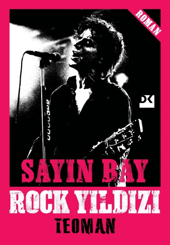 Sayın Bay Rock Yıldızı - Kitapiks.com