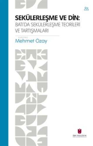 Sekülerleşme ve Din Batı'da Sekülerleşme Teorileri ve Tartışmaları - K