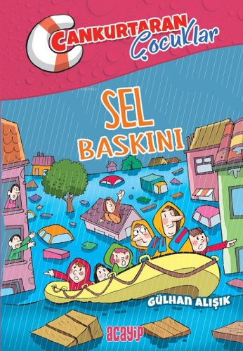 Sel Baskını ;Cankurtaran Çocuklar 3 - Kitapiks.com