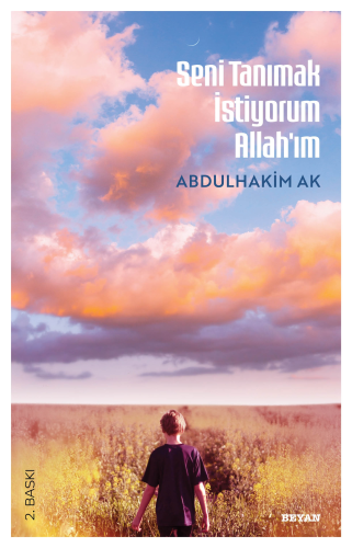 Seni Tanımak İstiyorum Allah'ım - Kitapiks.com