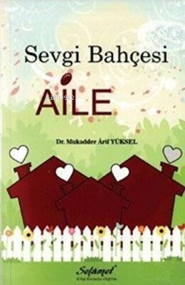 Sevgi Bahçesi Aile - Kitapiks.com