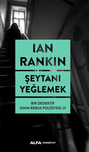 Şeytanı Yeğlemek;Bir Dedektif John Rebus Polisiyesi:21 - Kitapiks.com