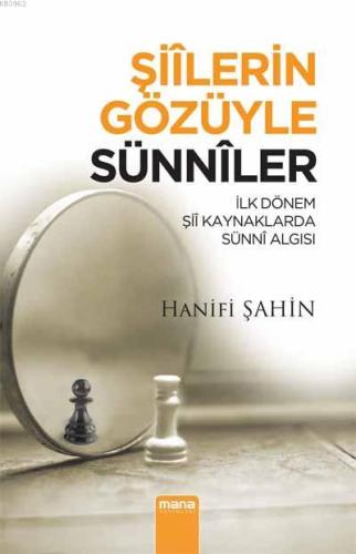 Şiilerin Gözüyle Sünniler; İlk Dönem Şii Kaynaklarda Sünni Algısı - Ki