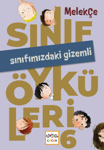 Sınıfmızdaki Gizemli;Sınıf Öyküleri - 6 - Kitapiks.com