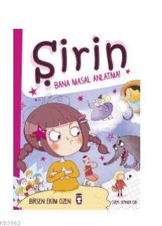 Şirin - Bana Masal Anlatma - Kitapiks.com