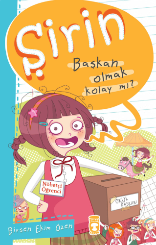 Şirin - Başkan Olmak Kolay mı? - Kitapiks.com