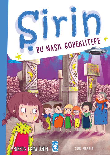 Şirin - Bu Nasıl Göbeklitepe - Kitapiks.com