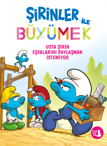 Şirinler ve Büyümek; Usta Şirin Eşyalarını Paylaşmak İstemiyor - Kitap