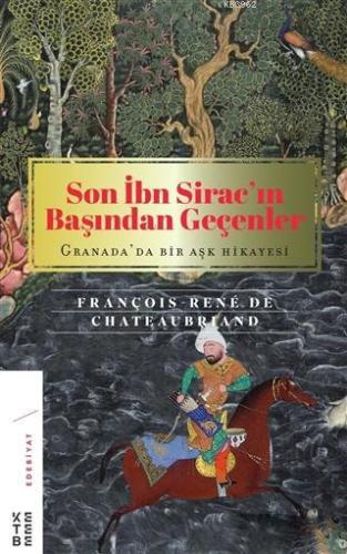 Son İbn Sirac'ın Başından Geçenler; Granada'da Bir Aşk Hikayesi - Kita