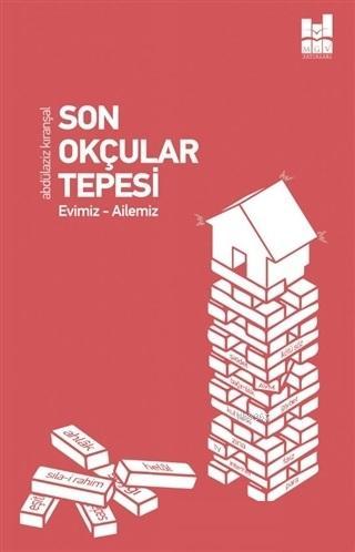 Son Okçular Tepesi Evimiz - Ailemiz - Kitapiks.com