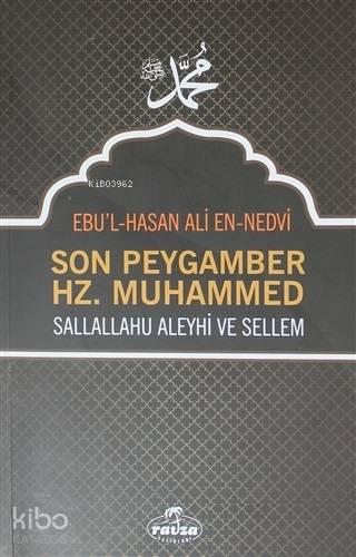 Son Peygamber Hz. Muhammed Sallallahu Aleyhi ve Sellem - Kitapiks.com