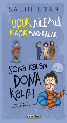 Sona Kalan Dona Kalır! - Uçuk Ailemle Kaçık Maceralar 5 - Kitapiks.com