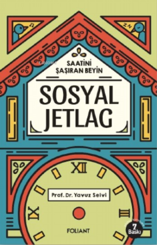 Sosyal Jetlag;Saatini Şaşıran Beyin - Kitapiks.com