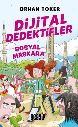 Sosyal Maskara;Dijital Dedektifler - 3 - Kitapiks.com