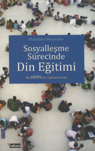 Sosyalleşme Sürecinde Din Eğitim - Kitapiks.com