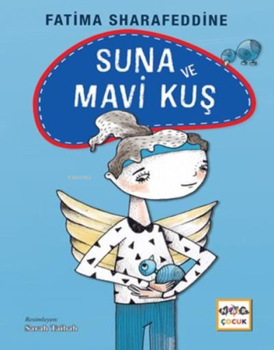 Suna ve Mavi Kuş (Ciltli) - Kitapiks.com