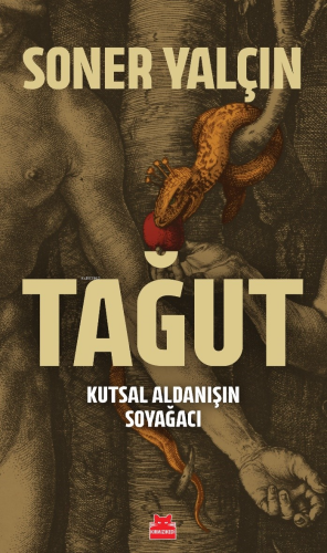 Tağut;Kutsal Aldanışın Soyağacı - Kitapiks.com