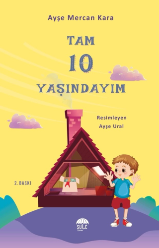 Tam 10 Yaşındayım Bugün;10-12 Yaş - Kitapiks.com