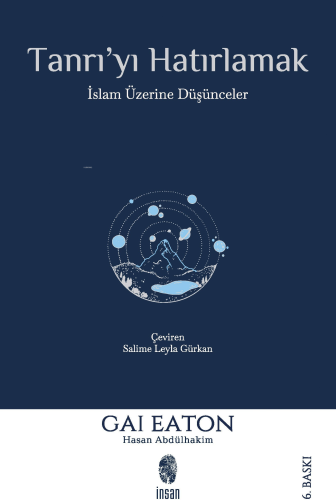 Tanrı'yı Hatırlamak; İslam Üzerine Düşünceler - Kitapiks.com