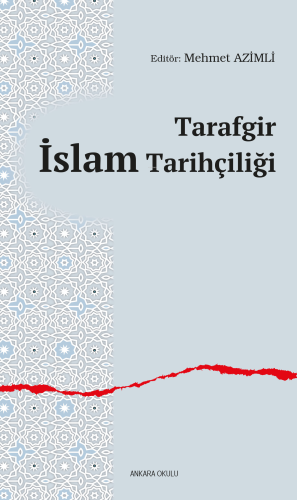 Tarafgir İslam Tarihçiliği - Kitapiks.com