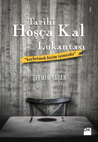 Tarihi Hoşça Kal Lokantası - Kitapiks.com