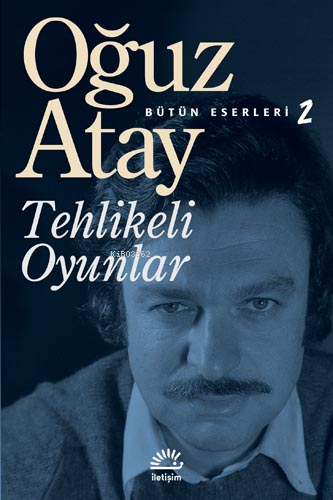 Tehlikeli Oyunlar; Bütün Eserleri 2 - Kitapiks.com