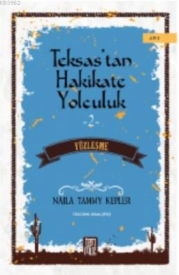 Teksas'tan Hakikate Yolculuk 2 –Yüzleşme- - Kitapiks.com