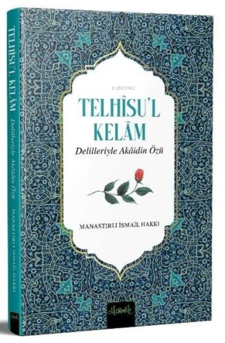 Telhisu'l Kelam - Delilleriyle Akaidin Özü - Kitapiks.com