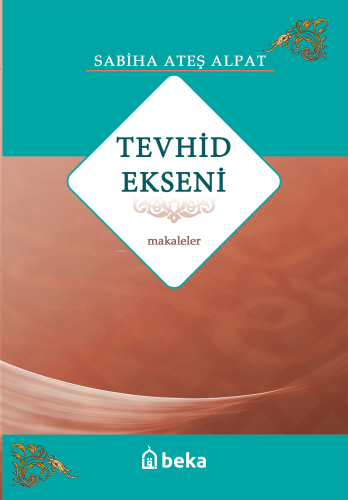 Tevhid Ekseni - Makaleler - Kitapiks.com