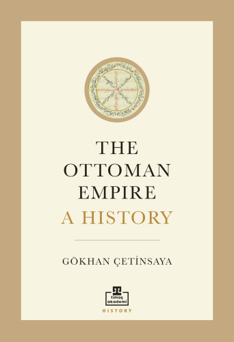 The Ottoman Empire: A History (İngilizce) - Kitapiks.com