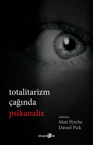 Totalitarizm Çağında Psikanaliz - Kitapiks.com