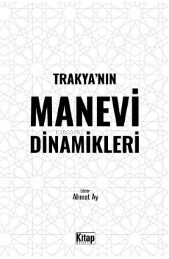 Trakya’nın Manevi Dinamikleri - Kitapiks.com