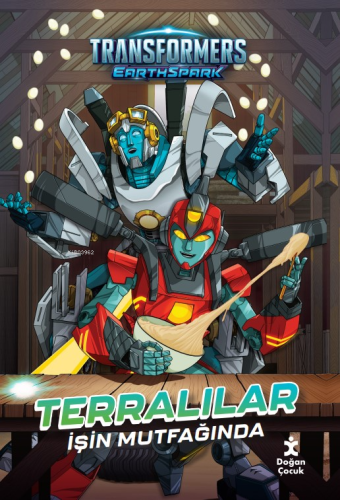 Transformers Earthspark;Terralılar İşin Mutfağında - Kitapiks.com