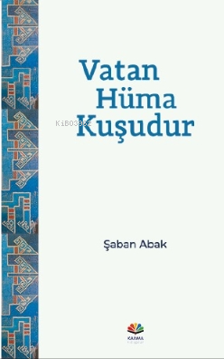 Vatan Hüma Kuşudur - Kitapiks.com