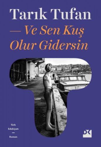 Ve Sen Kuş Olur Gidersin - Kitapiks.com