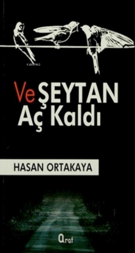 Ve Şeytan Aç Kaldı - Kitapiks.com