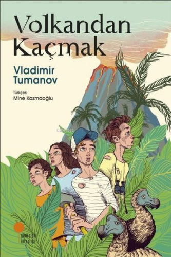 Volkandan Kaçmak - Kitapiks.com