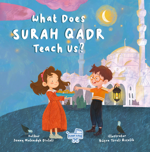 What Does Surah Qadr Teach Us? - Kitapiks.com