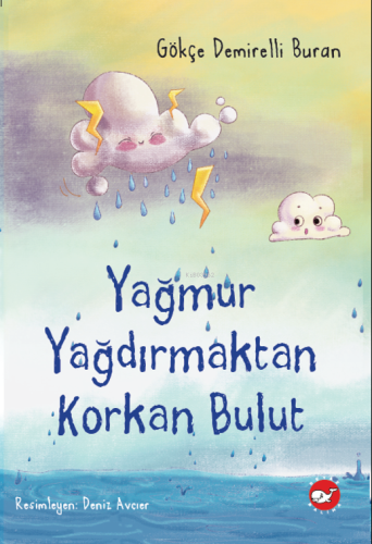 Yağmur Yağdırmaktan Korkan Bulut - Kitapiks.com