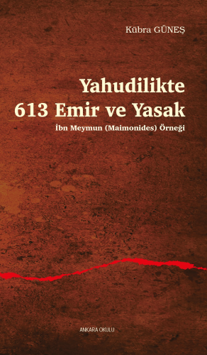 Yahudilikte 613 Emir ve Yasak;İbn Meymun (Maimonides) Örneği - Kitapik