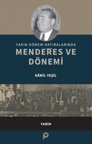 Yakın Dönem Hatıralarında Menderes ve Dönemi - Kitapiks.com