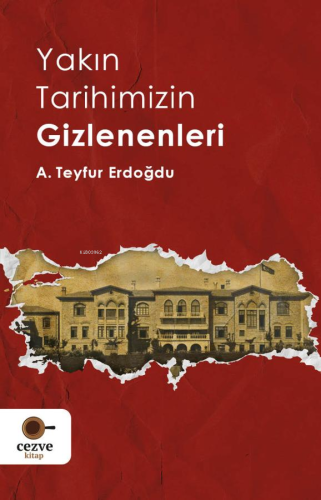 Yakın Tarihimizin Gizlenenleri - Kitapiks.com